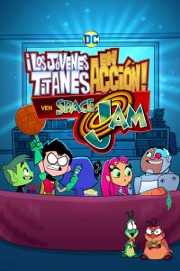 ¡Los Jóvenes Titanes en acción! ven Space Jam