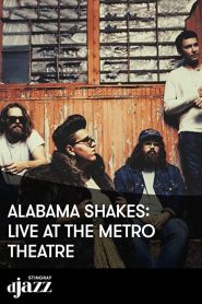 Alabama Shakes: Live at The Metro Theatre