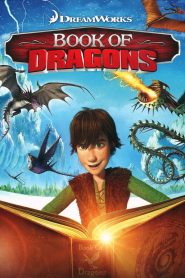 Cómo Entrenar a Tu Dragón: El Libro de los Dragones