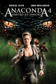 Anaconda 4: Rastro de Sangre